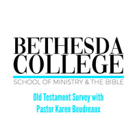Old Testament Survey with Pastor Karen Boudreaux