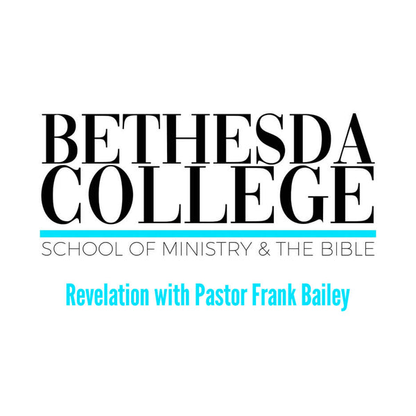 Revelation with Pastor Frank Bailey
